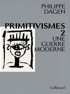 cover image of Primitivismes II. Une guerre moderne
